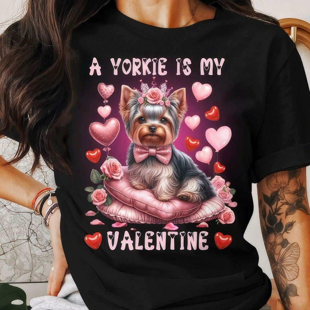 A Yorkie is my Valentine Shirt Cute T-Shirt Gifts For Yorkie Lovers
